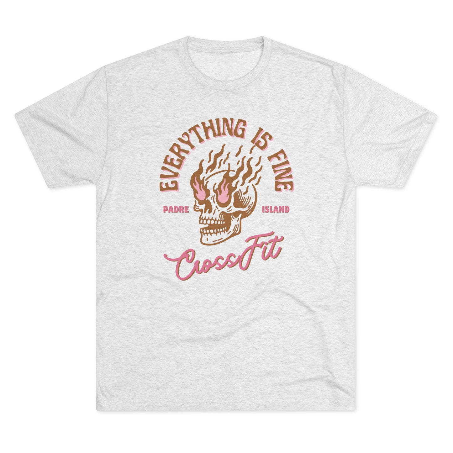 Everything is Fine Tri-Blend Tee