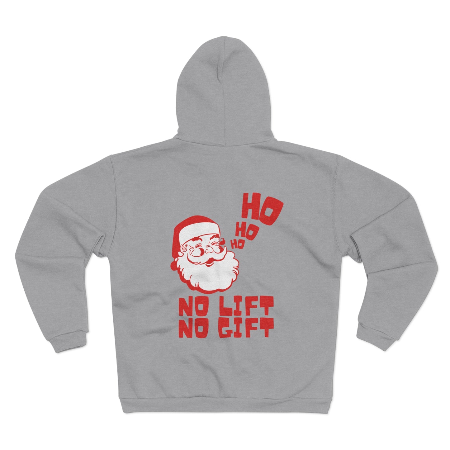 No Lift No Gift Zip Up Hoodie