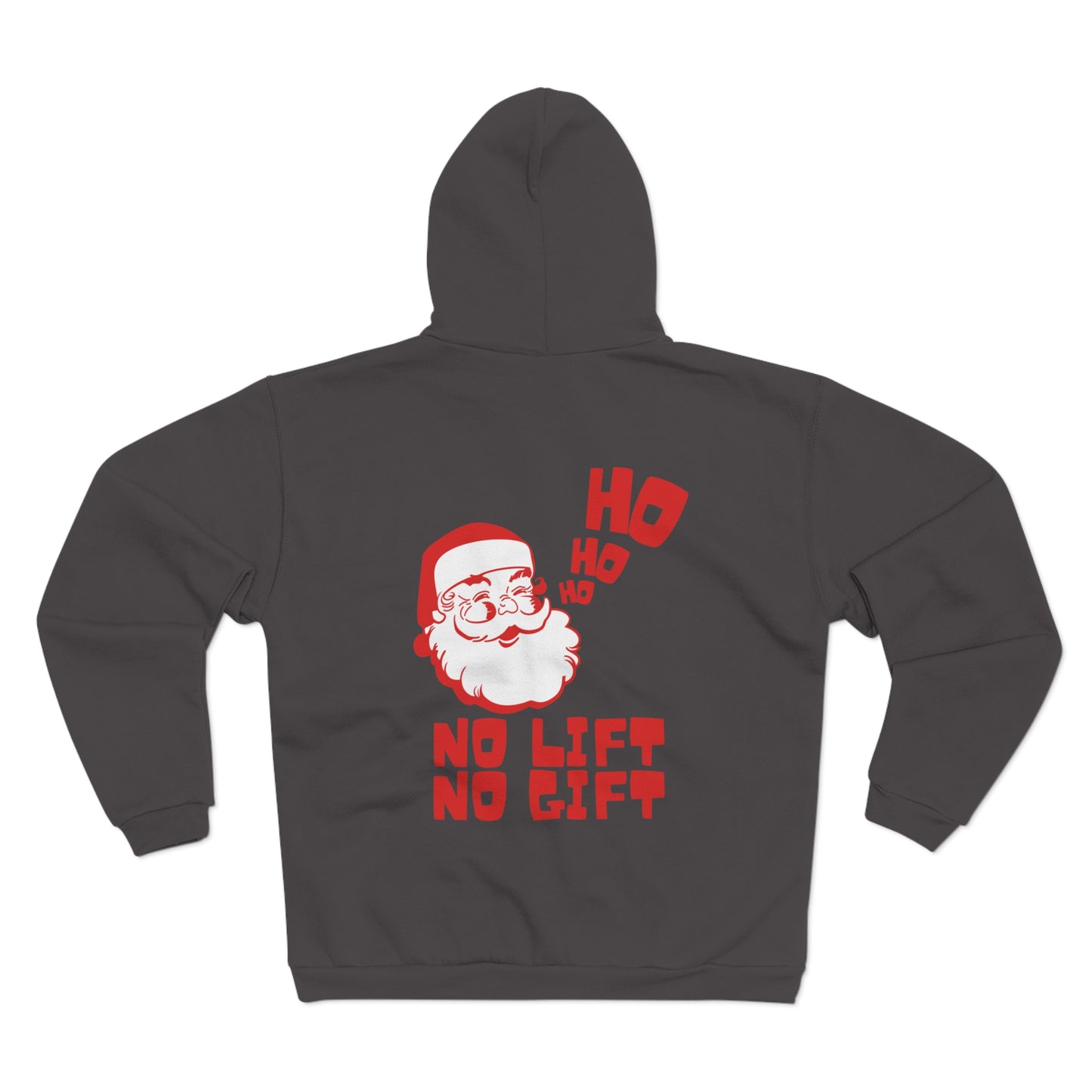 No Lift No Gift Zip Up Hoodie